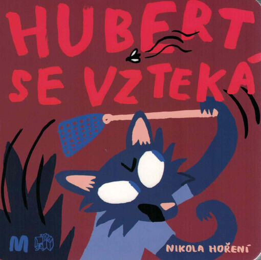 Hubert se vzteká