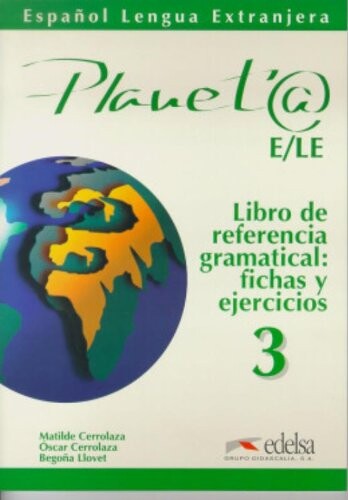 Planeta 3 : libro de referencia gramatical : fichas y ejercicios