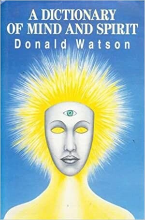 A Dictionary of Mind and Spirit