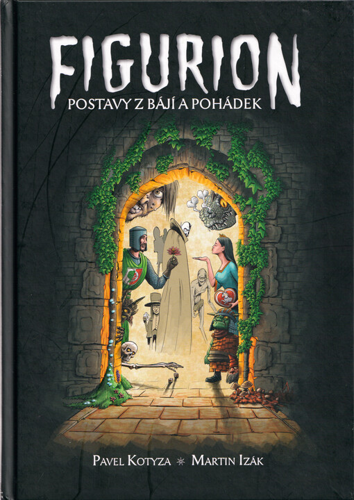 Figurion : postavy z bájí a pohádek