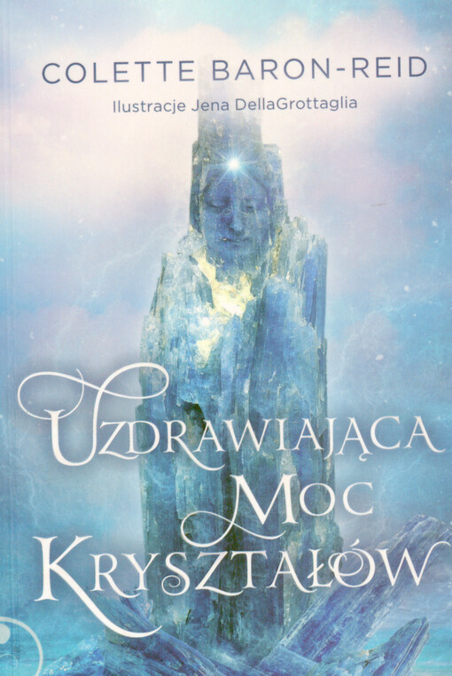 Uzdrawiająca moc kryształów