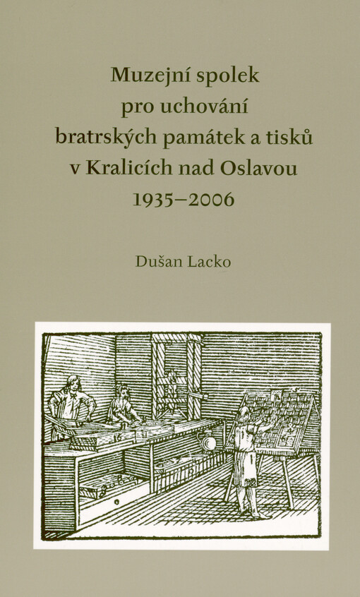 Muzejní spolek pro uchování bratrských památek a tisků v Kralicích nad Oslavou 1935-2006