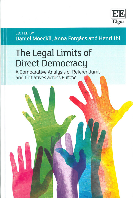 The legal limits of direct democracy : A comparative analysis of referendums and initiatives across Europe
