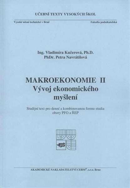 Makroekonomie II : vývoj ekonomického myšlení : studijní text pro denní a kombinovanou formu studia obory PFO a ŘEP