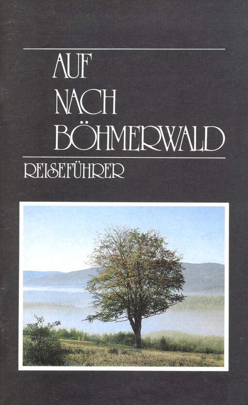Auf nach Böhmerwald : Reiseführer