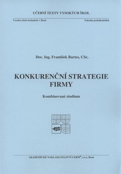 Konkurenční strategie firmy : kombinované studium