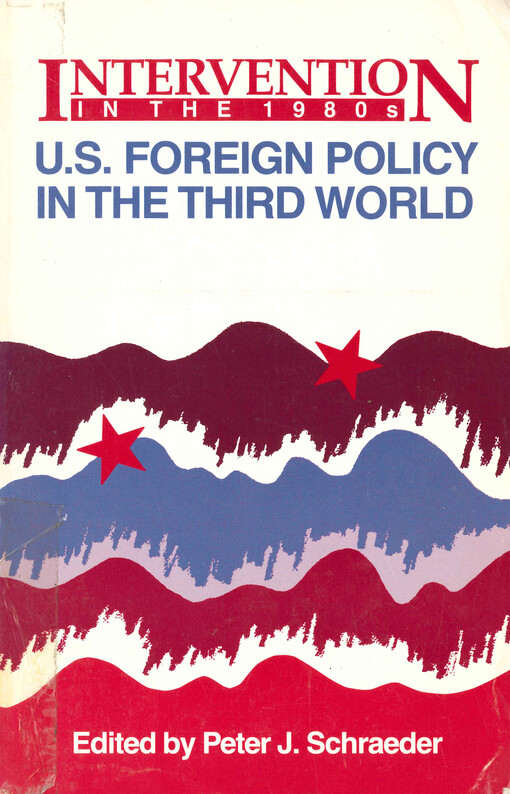 Intervention in the 1980s : U.S. foreign policy in the third world