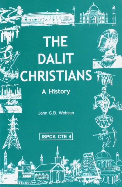 The Dalit Christians: A History (Contextual theological education series)