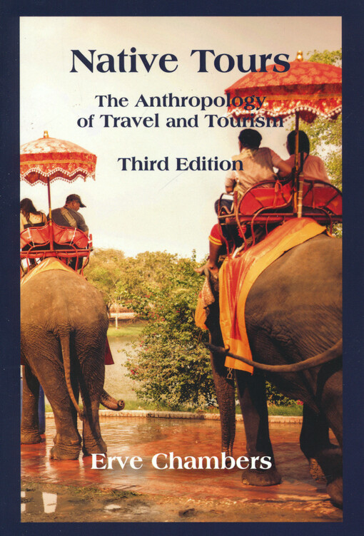 Native tours : the Anthropology of travel and tourism