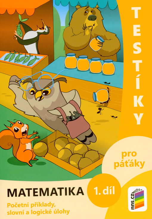 Testíky pro páťáky. Matematika : početní příklady, slovní a logické úlohy