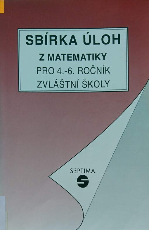 Sbírka úloh z matematiky pro 4. až 6. ročník zvláštní školy
