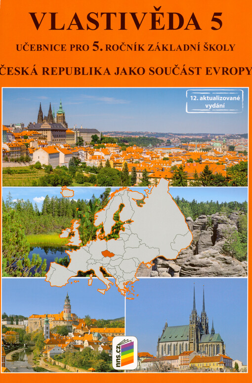 Vlastivěda 5 : pro 5. ročník základní školy. Česká republika jako součást Evropy