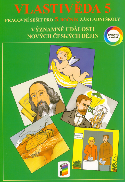 Vlastivěda 5 : významné události nových českých dějin : pro 5. ročník základní školy : pro vzdělávací oblast Člověk a společnost
