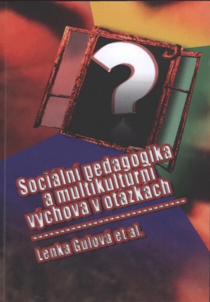 Sociální pedagogika a multikulturní výchova v otázkách