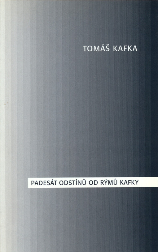 Padesát odstínů od rýmů Kafky