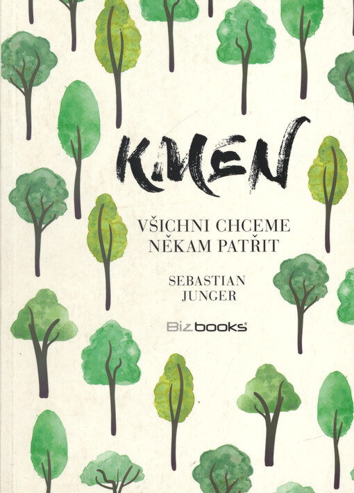 Kmen : všichni chceme někam patřit