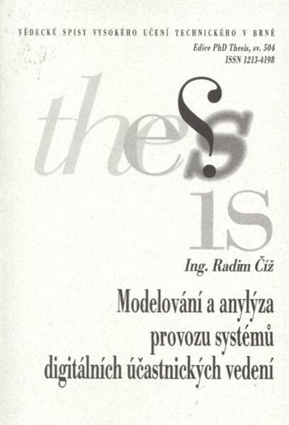 Modelování a analýza provozu systémů digitálních účastnických vedení = Modelling and analysis of digital subscriber line operation : zkrácená verze Ph.D. Thesis