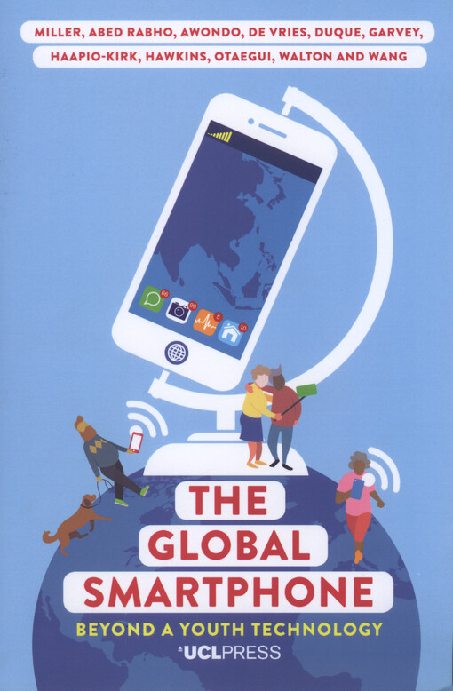 The Global smartphone : beyond a youth technology