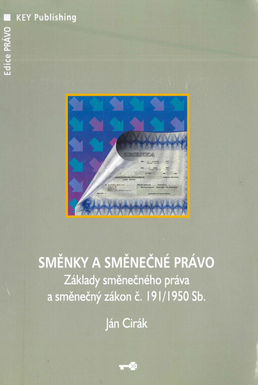 Směnky a směnečné právo : základy směnečného práva a směnečný zákon č. 191/1950 Sb.