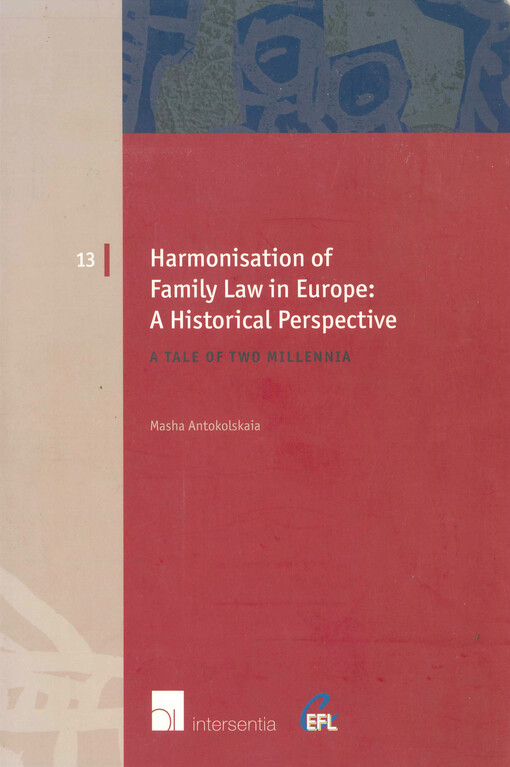 Harmonisation of family law in Europe: a historical perspective : a tale of two millennia