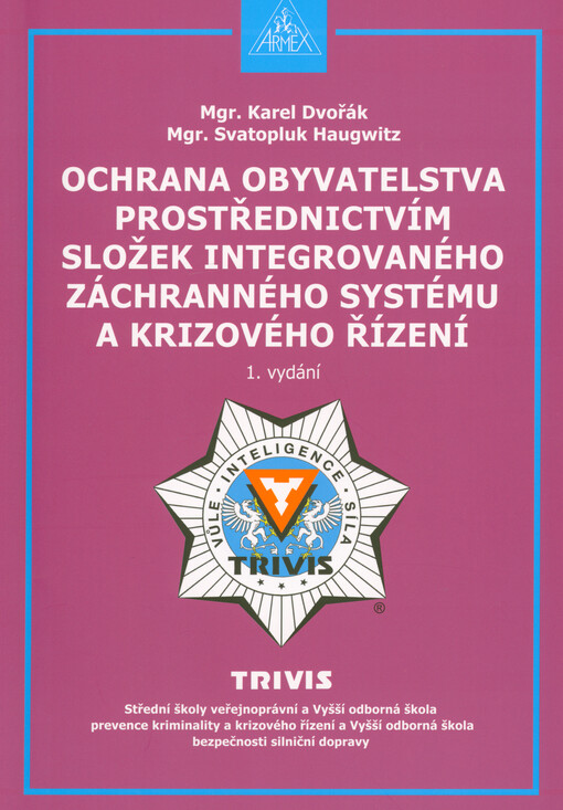Ochrana obyvatelstva prostřednictvím složek integrovaného záchranného systému a krizového řízení
