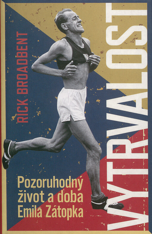 Vytrvalost: pozoruhodný život a doba Emila Zátopka