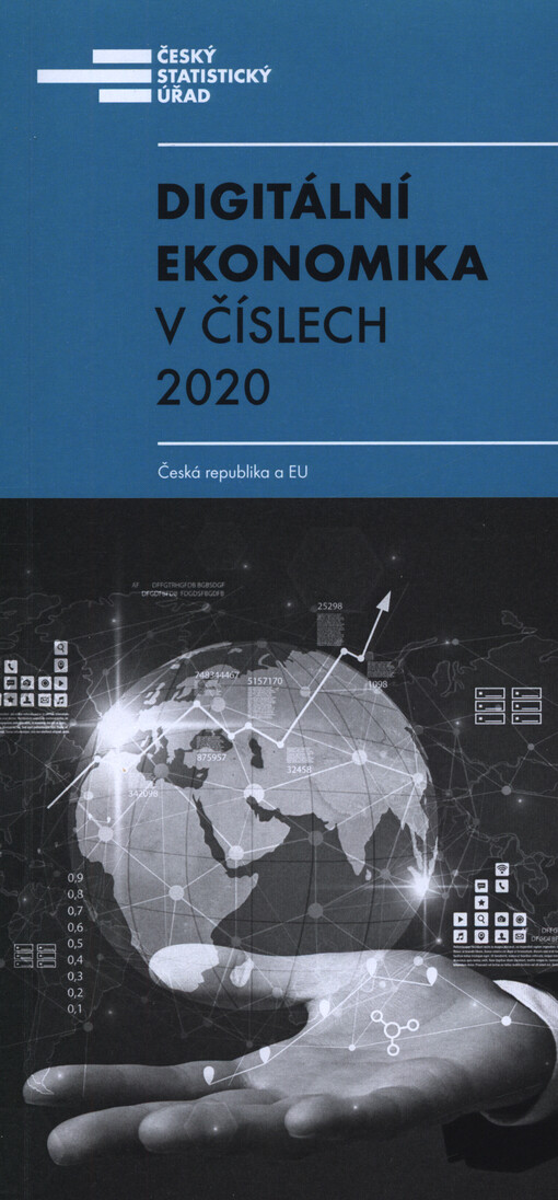 Digitální ekonomika v číslech : Česká republika a svět