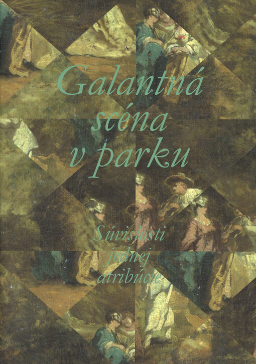 Galantná scéna v parku : súvislosti jednej atribúcie