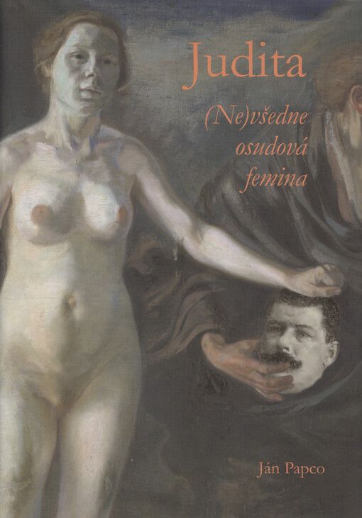 Judita : (ne)všedne osudová femina