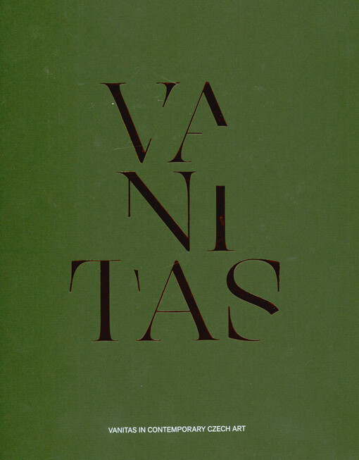 Vanitas : Vanitas in contemporary Czech art