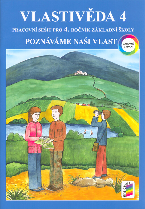 Vlastivěda 4 : poznáváme naši vlast : pro 4. ročník základní školy