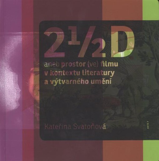 2 1/2 D, aneb, Prostor (ve) filmu v kontextu literatury a výtvarného umění