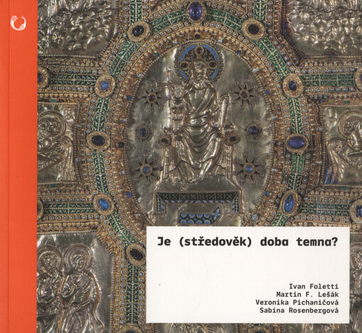 Je (středověk) doba temna? : umění, migrace a moc