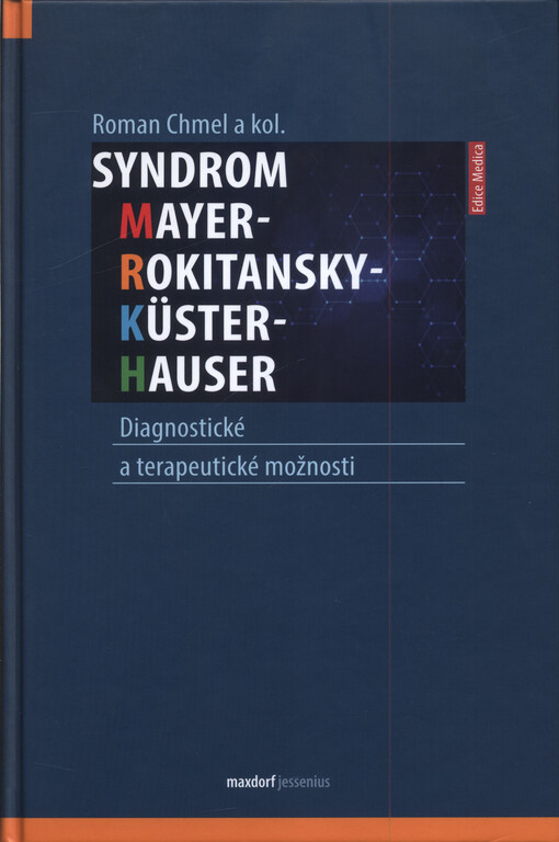 Syndrom Mayer-Rokitansky-Küster-Hauser : diagnolické a terapeutické možnosti