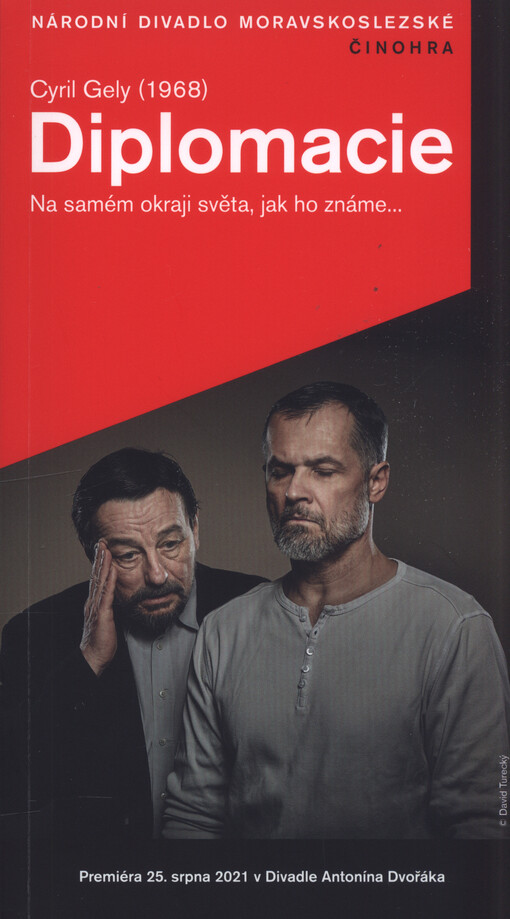 Cyril Gely (1968), Diplomacie : na samém okraji světa, jak ho známe... : premiéra 25. srpna 2021 v 19.30 hodin v Divadle Antonína Dvořáka
