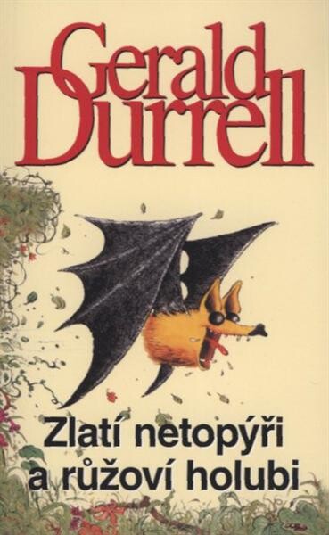 Zlatí netopýři a růžoví holubi