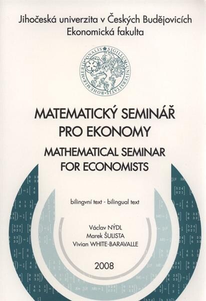 Matematický seminář pro ekonomy = Mathematical seminar for economists