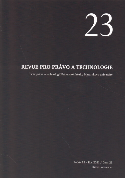 Revue pro právo a technologie : odborný recenzovaný časopis pro technologické obory práva a právní vědy