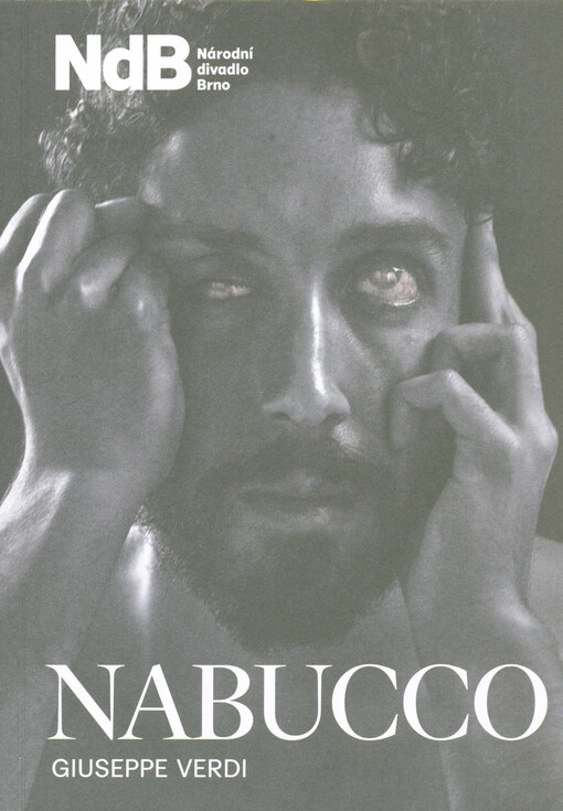 Giuseppe Verdi, Nabucco : opera o čtyřech dějstvích : premiéra 29. června 2021, Janáčkovo divadlo