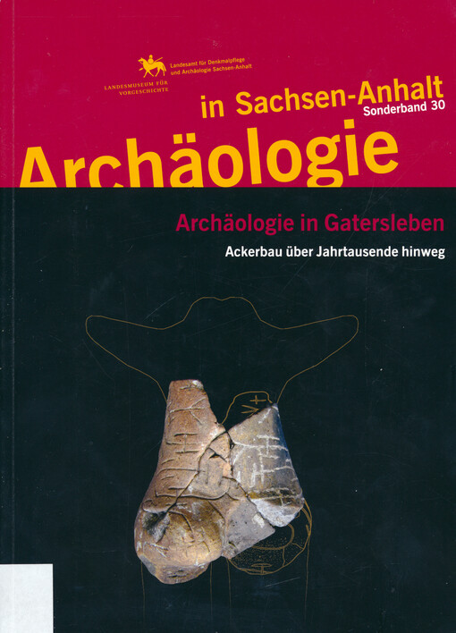 Archäologie in Gatersleben : Ackerbau über Jahrtausende hinweg