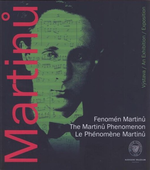 Fenomén Martinů = The Martinů phenomenon = Le phénomène Martinů