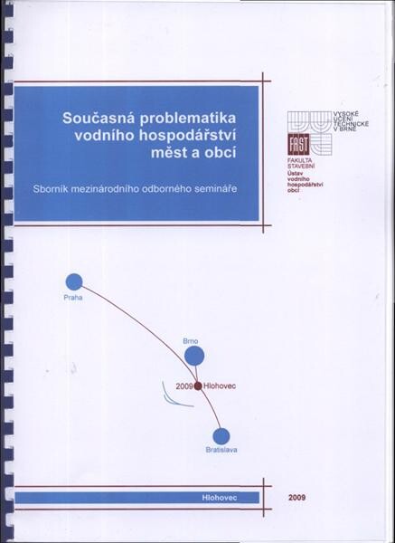Současná problematika vodního hospodářství měst a obcí : odborný seminář s mezinárodní účastí : Hlohovec, 14.-15.5.2009
