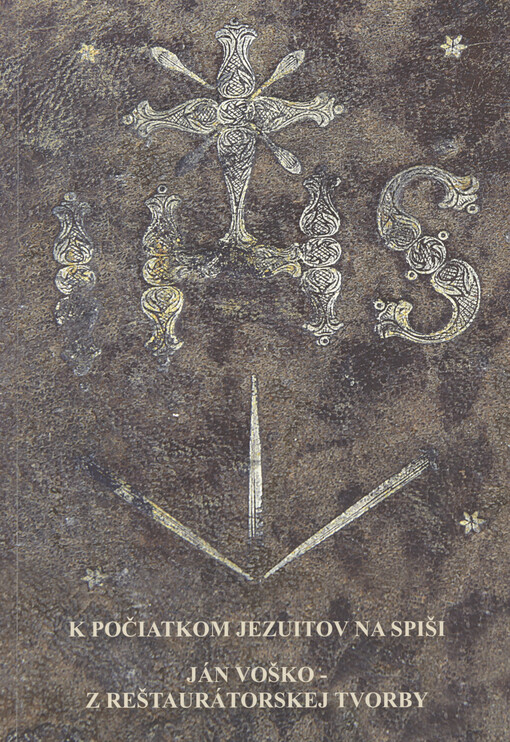 K počiatkom jezuitov na Spiši : Ján Voško - z reštaurátorskej tvorby