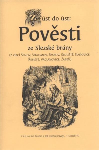 Pověsti ze Slezské brány : (z obcí Šenov, Vratimov, Paskov, Sedliště, Kaňovice, Řepiště, Václavovice, Žabeň)