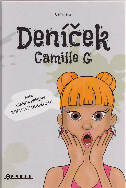 Deníček Camille G, aneb, Sranda příběhy z dětství i dospělosti