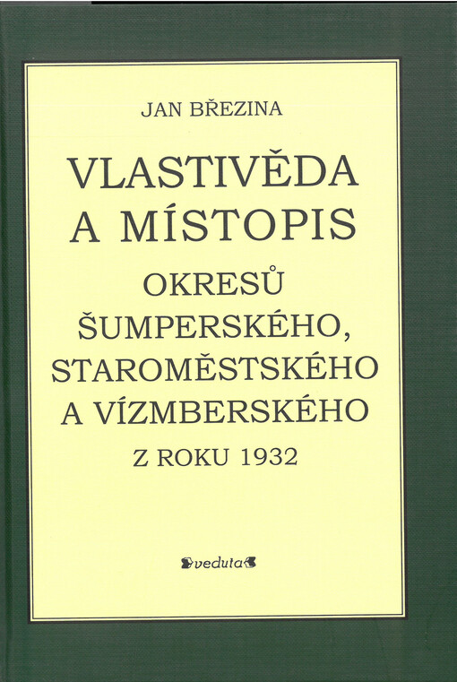 Vlastivěda a místopis okresů šumperského, staroměstského a vízmberského z roku 1932