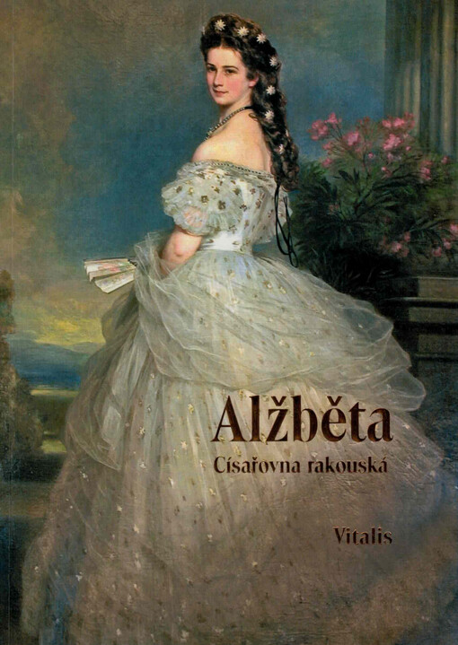 Alžběta : císařovna rakouská