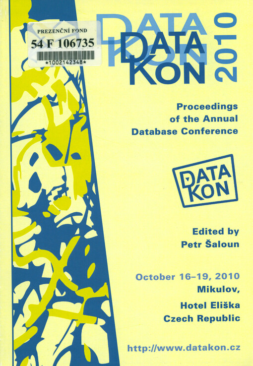 DATAKON : sborník databázové konference = [proceedings of the annual database conference] ...