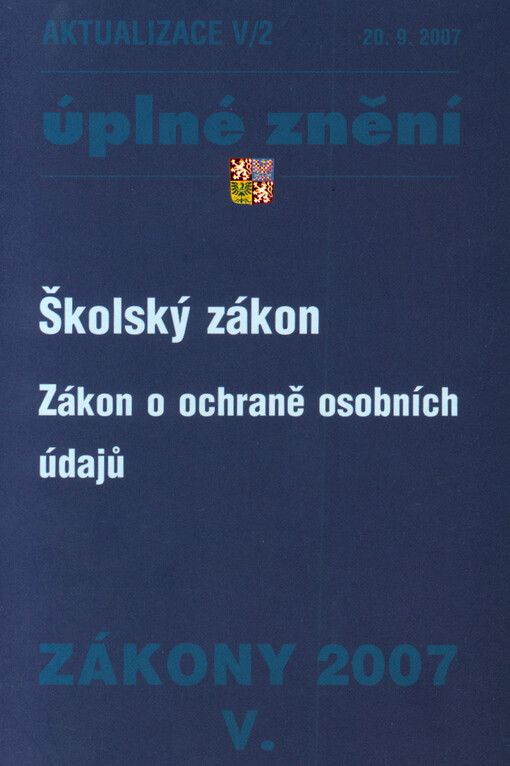 Zákony V : úplná znění zákonů pro státní správu, veřejnou správu a školství k ...