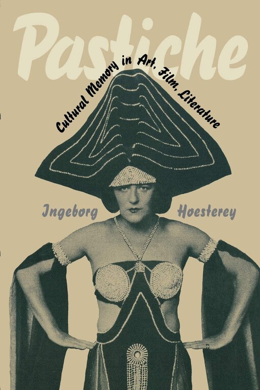 Pastiche : cultural memory in art, film, literature